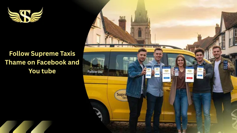 Follow Supreme Taxis Thame on Facebook and You tube 1 Follow Supreme Taxis Thame on Facebook and You tube