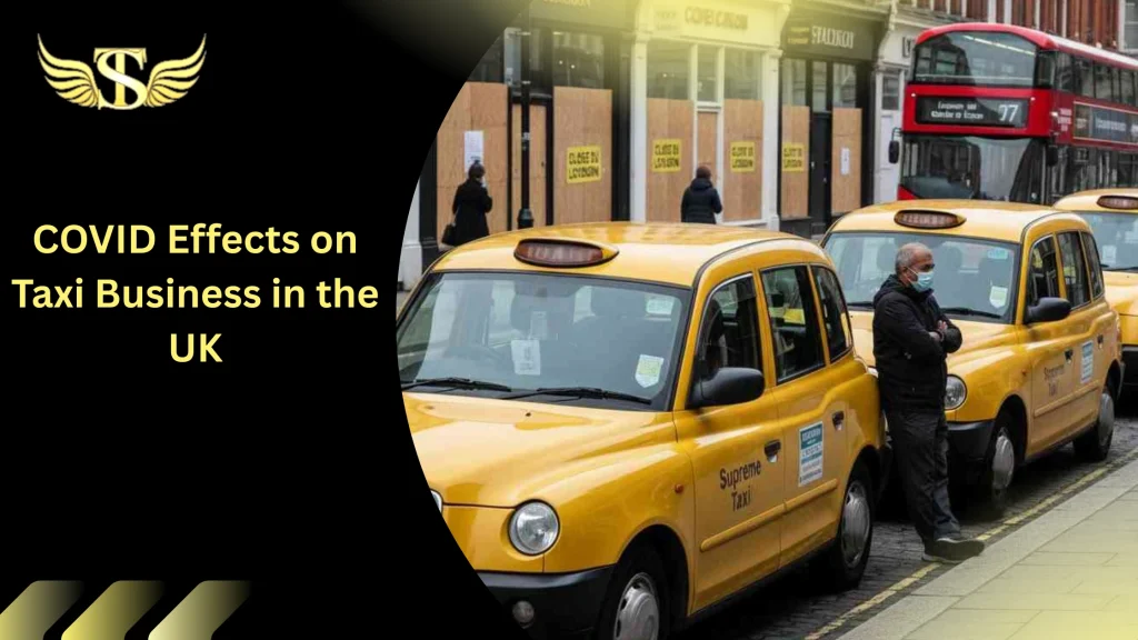 COVID Effects on Taxi Business in the UK 1 COVID Effects on Taxi Business in the UK