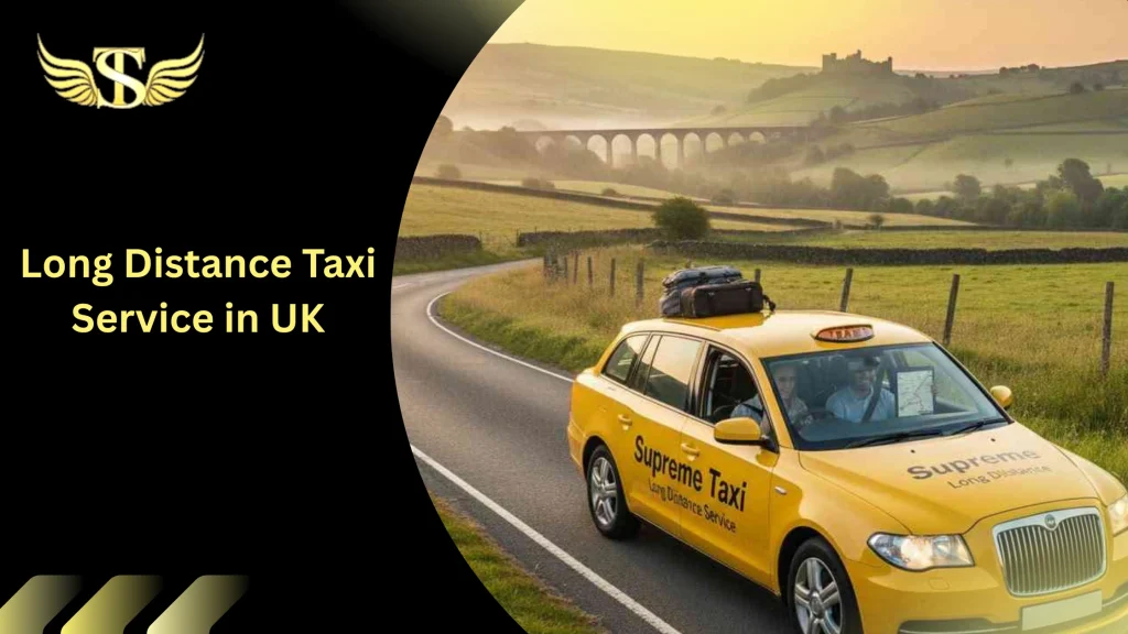 Long Distance Taxi Service in UK 9 Long Distance Taxi Service in UK