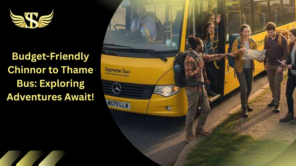 Budget-Friendly Chinnor to Thame Bus: Exploring Adventures Await! 1 Chinnor to Thame Bus