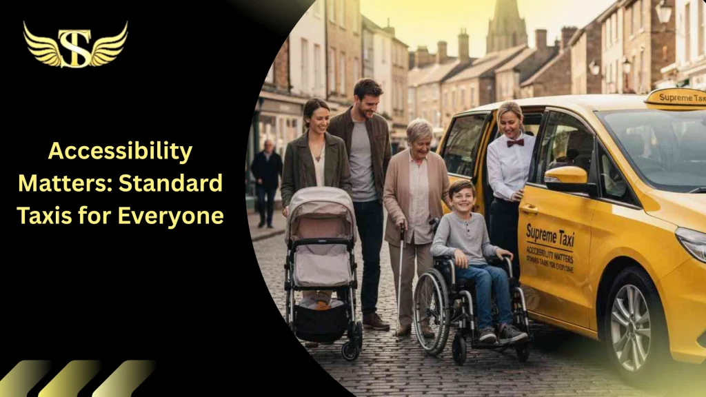 Accessibility Matters: Standard Taxis for Everyone 3 Accessibility Matters Standard Taxis