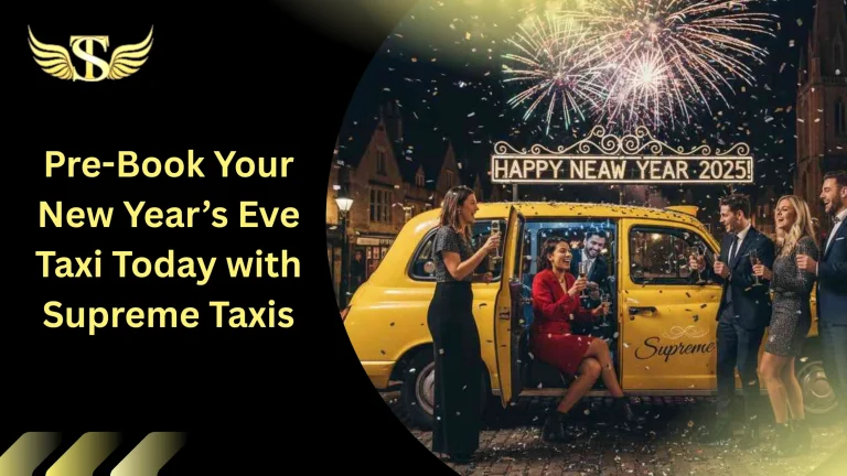 Pre-Book Your New Year's Eve Taxi Today with Supreme Taxis 1 Book Your New Year’s Eve Taxi