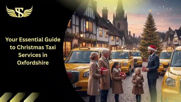 Your Essential Guide to Christmas Taxi Service in Oxfordshire 1 Your Essential Guide to Christmas Taxi Services in Oxfordshire