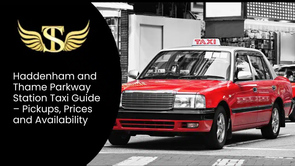 Haddenham and Thame Parkway Station Taxi Guide – Pickups, Prices and Availability 2 Haddenham and Thame Parkway Station Taxi Guide –