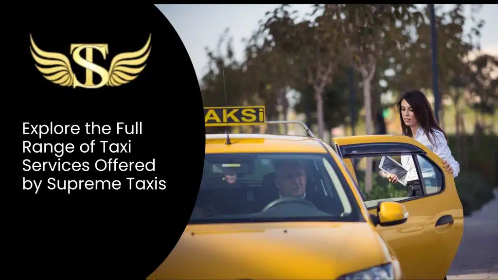 Explore the Full Range of Taxi Services Offered by Supreme Taxis 1 Taxi service in Thame